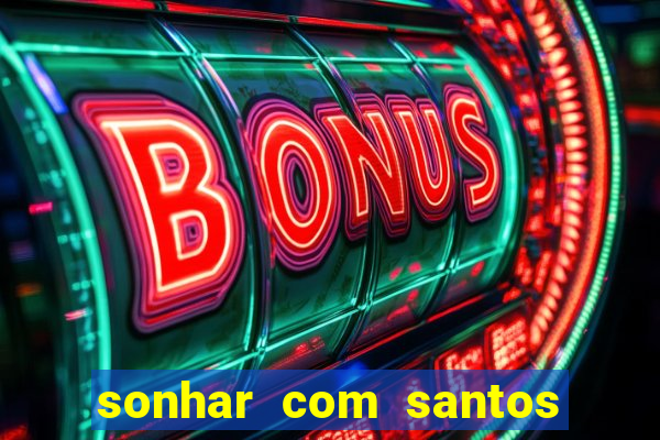 sonhar com santos de macumba